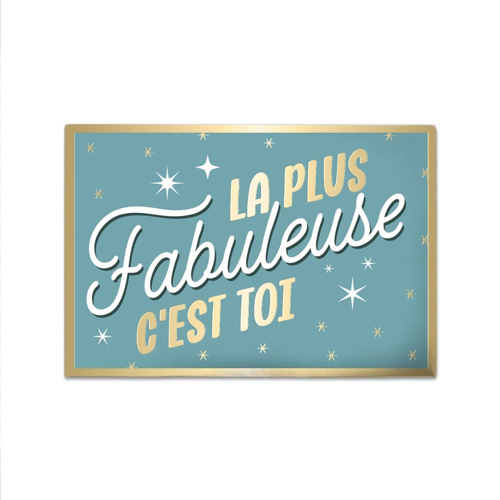 Magnet humoristique "La plus fabuleuse c'est toi"