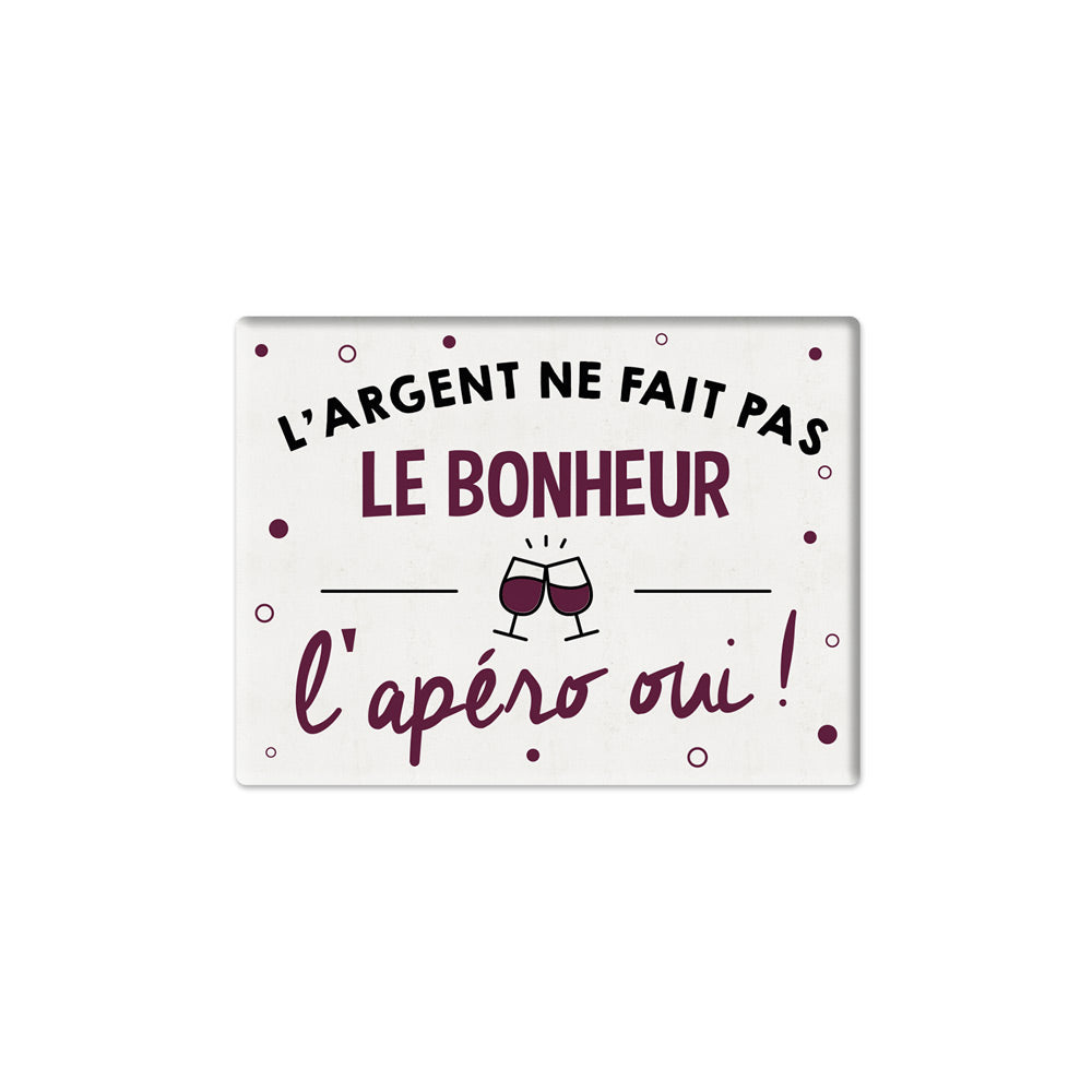 Magnet "L'argent ne fait pas le bonheur, l'apéro oui !"