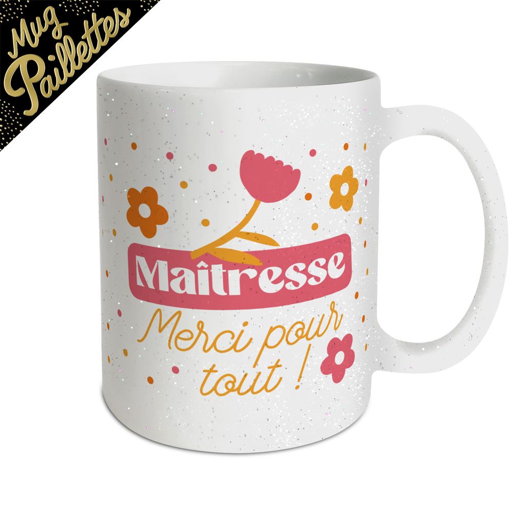 Mug à paillettes " Maîtresse Merci pour tout "